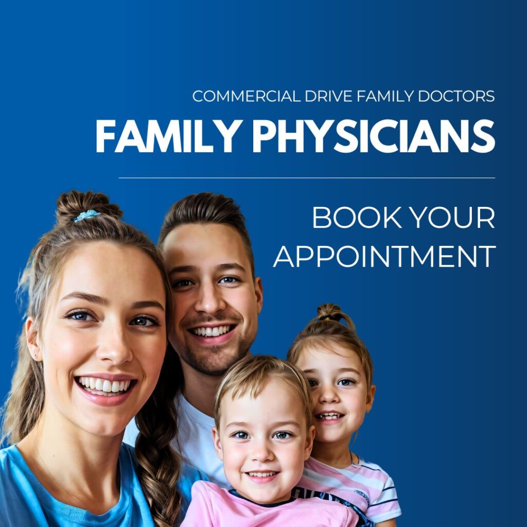 Doctors Clinic and Walk-ins in Vancouver (Commercial Drive and E 1st Ave)